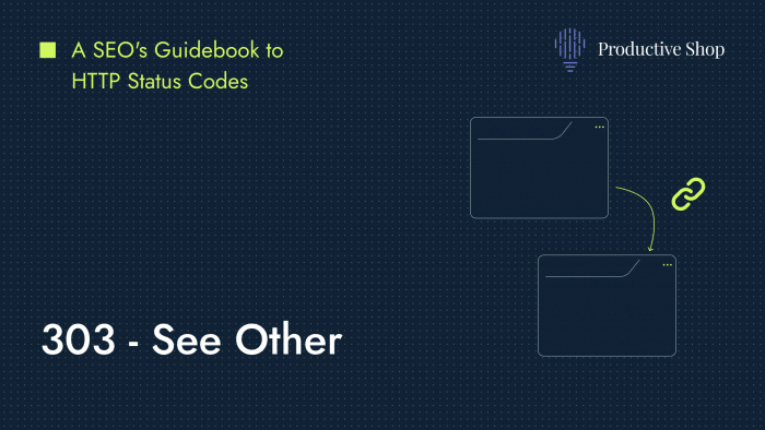 What is 303 HTTP Status Code 📖 “See Other” Response