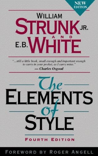 The Elements of Style by William Strunk Jr. and E.B. White