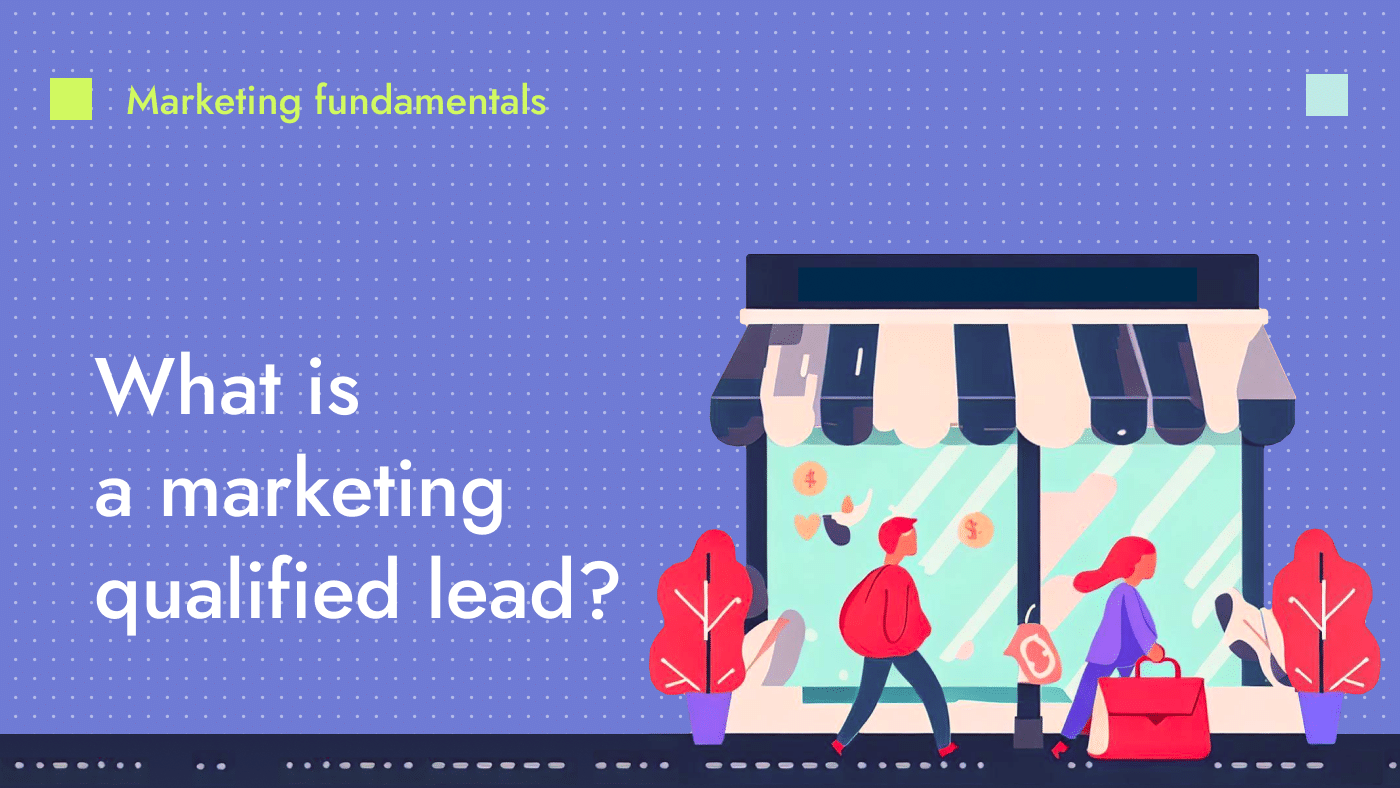 What is a marketing qualified lead (MQL)