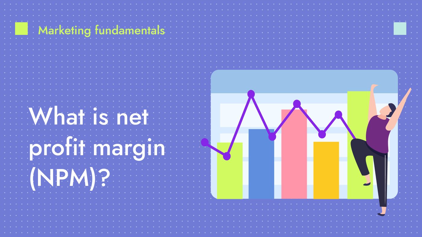 What is net profit margin (NPM)