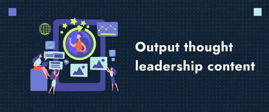 output through leadership content