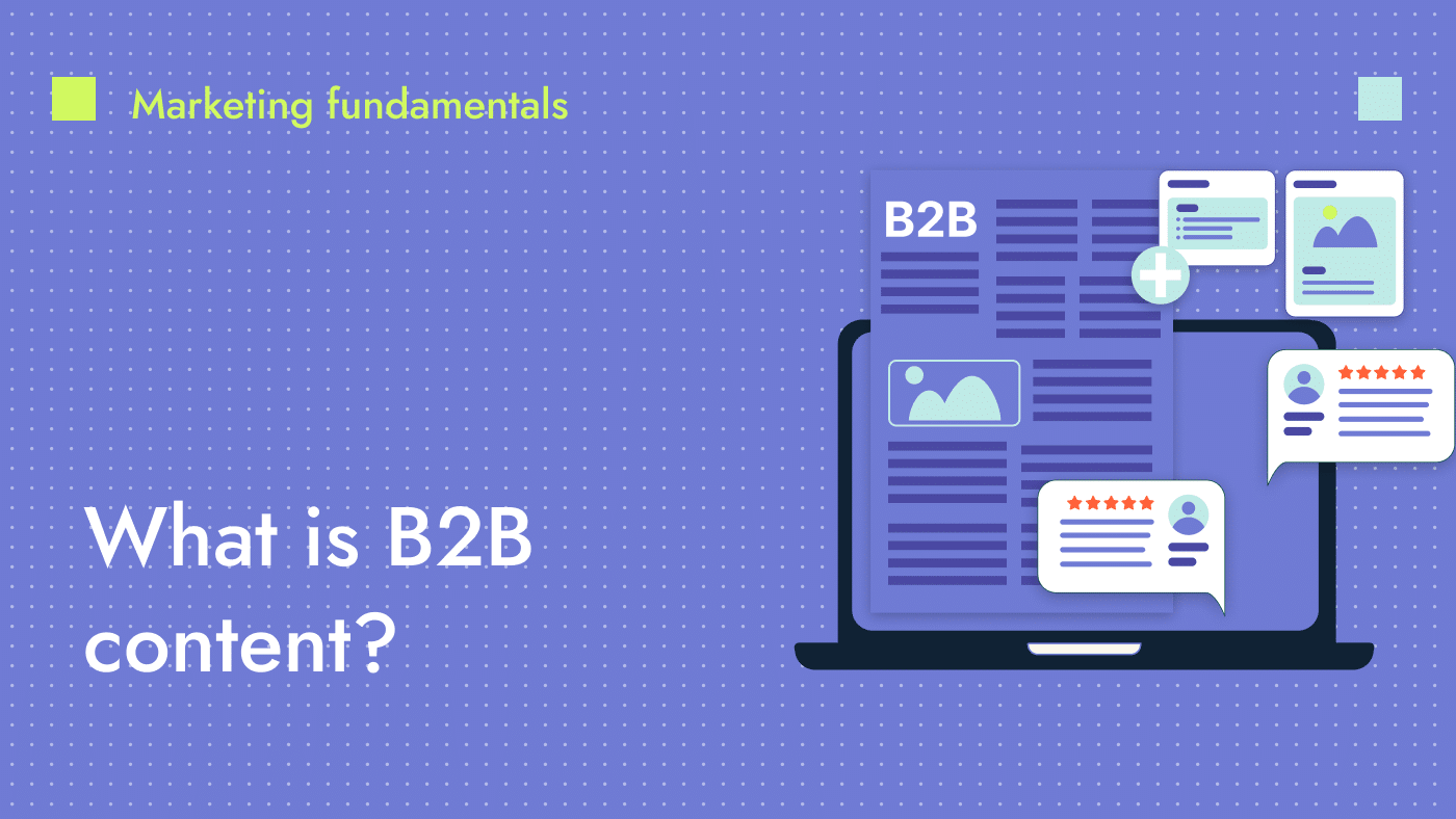 Thumbnail for a marketing fundamentals post: What is B2B content?